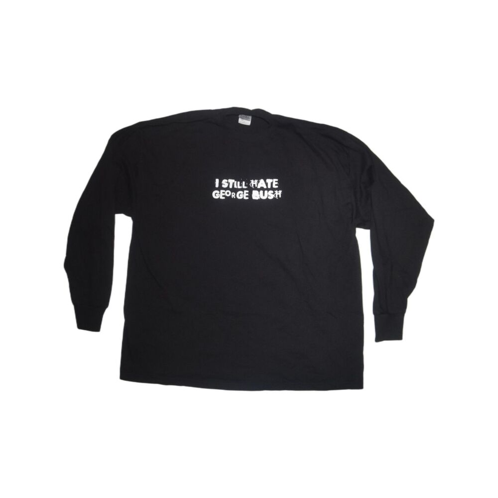 Vintage I Still Hate George Bush Long Sleeve T-Shirt - 2XL